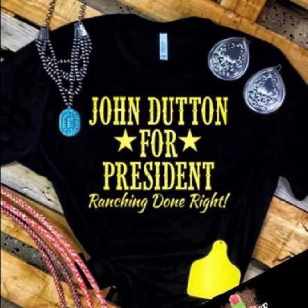 John dutton for president